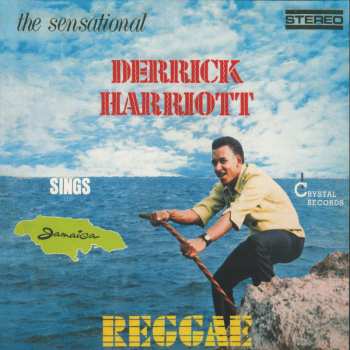 Album Derrick Harriott: Sensational Derrick Harriott Sings Jamaica Reggae