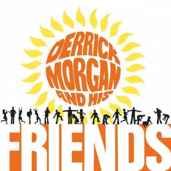 LP Derrick Morgan: Derrick Morgan And Friends NUM | LTD | CLR