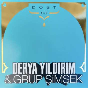 LP Derya Yıldırım: Dost 1&2