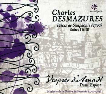 Album Desmazures / Vespres D'arnadi / Espasa: Pieces De Simphonie Suites I & Iii