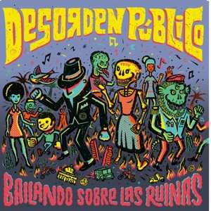LP Desorden Público: Bailando Sobre Las Ruinas CLR