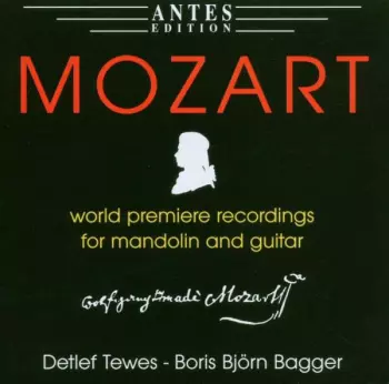 Detlef Tewes: Mozart World Premiere Recordings For Mandolin And Guitar