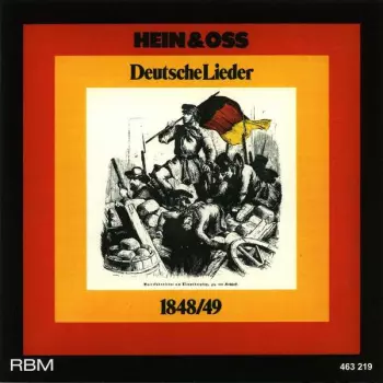 Hein + Oss: Deutsche Lieder 1848/49