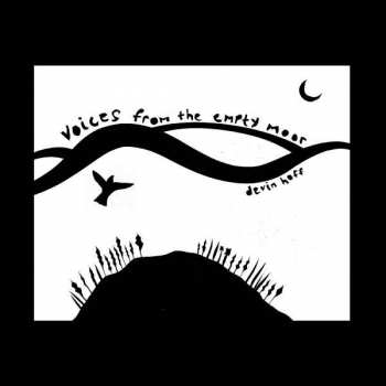 Album Devin Hoff: Voices From The Empty Moor (Songs Of Anne Briggs)