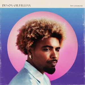 LP Devon Gilfillian: Love You Anyway LTD | CLR