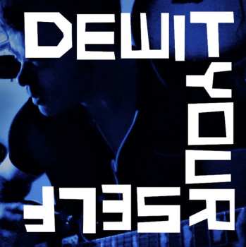 LP DeWitYourself: DeWitYourself