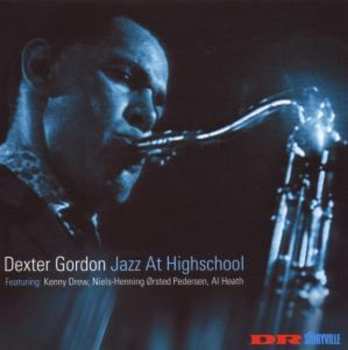 Album Dexter Gordon: Jazz At Highschool