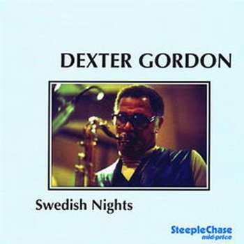 Album Dexter Gordon Quintet: Swedish Nights