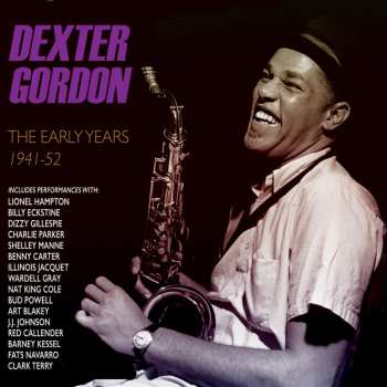 Album Dexter Gordon: The Early Years 1941-52