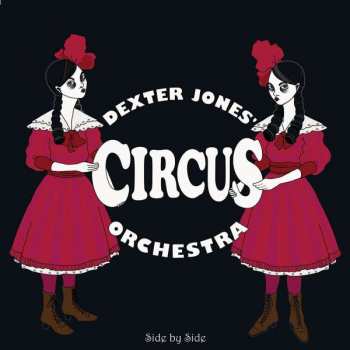 Album Dexter Jones' Circus Orchestra: Side By Side