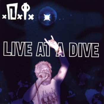 CD D.I.: Live At A Dive
