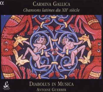 Album Diabolus In Musica: Carmina Gallica (Chansons Latines Du XIIe Siècle)