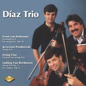 Serenade In C For String Trio, Op. 10 / String Trio / Fantasia For String Trio / String Trio No. 1 In G Major, Op. 9