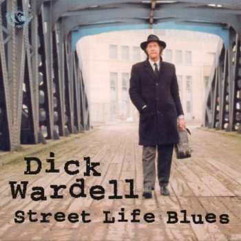 Album Dick Wardell: Street Life Blues