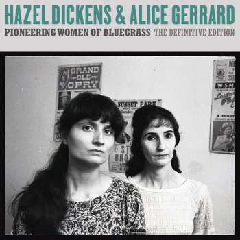 Album Dickens,hazel / Gerrard,alice: Pioneering Women Of Bluegrass: The Definitive Edit