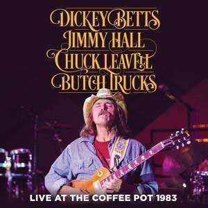 CD Dickey Betts: Live At The Coffee Pot 1983