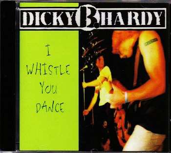 CD Dicky B. Hardy: Whistle You Dance
