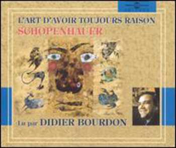 Album Didier Bourdon: L'art D'avoir Toujours Raison By Schopenhauer