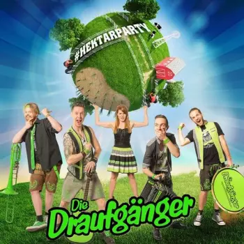 Die Draufgänger: #Hektarparty