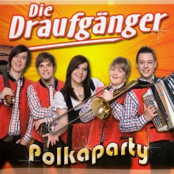 Die Draufgänger: Polkaparty