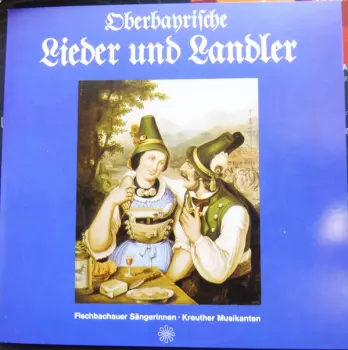 Oberbayrische Lieder Und Landler
