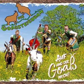 Album Die Goaßsteigbuam: Auf Und Der Goaß Noch!