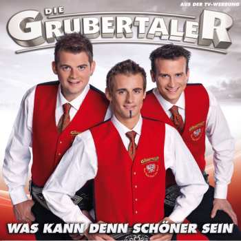 Album Die Grubertaler: Was Kann Denn Schöner Sein