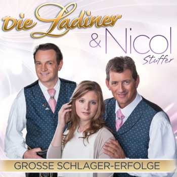 CD Die Ladiner: Grosse Schlager-Erfolge