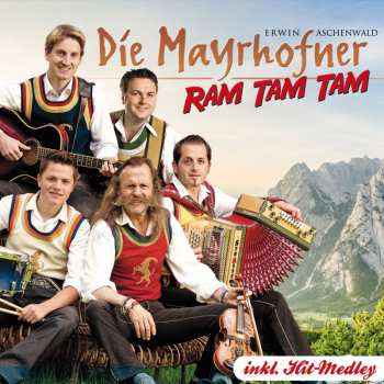 Album Die Mayrhofner: Ram Tam Tam