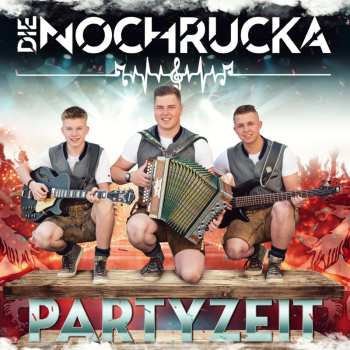 CD Die Nochrucka: Partyzeit
