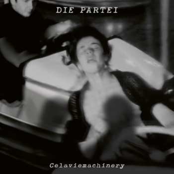LP Die Partei: Celaviemachinery