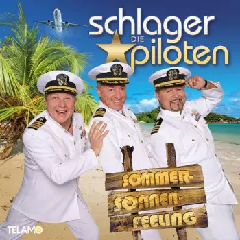 Die Schlagerpiloten: Sommer-sonnen-feeling