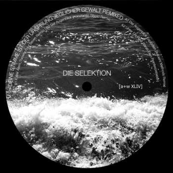 Album Die Selektion: Deine Stimme Ist Der Ursprung Jeglicher Gewalt Remixed