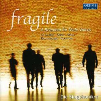 CD Singphoniker: Fragile: A Requiem For Male Voices