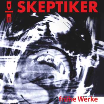 2LP Die Skeptiker: Frühe Werke CLR | LTD