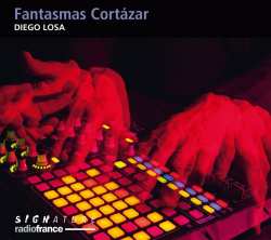 Album Diego Losa: Fantasmas Cortázar