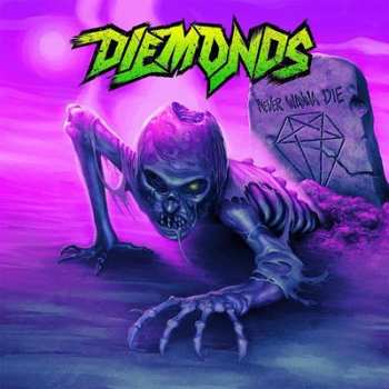 LP Diemonds: Never Wanna Die LTD