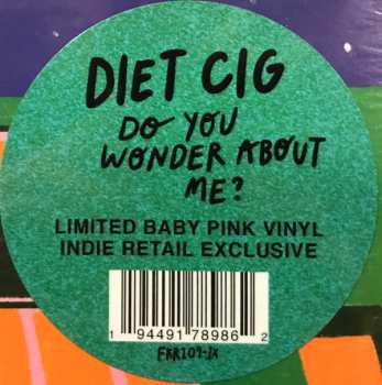 LP Diet Cig: Do You Wonder About Me? CLR | LTD