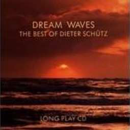 CD Dieter Schütz: Dream Waves (The Best Of Dieter Schütz)