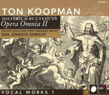 Album Ton Koopman: Wacht! Euch Zum Streit Gefasset Macht Das Jüngste Gericht (Vocal Works 1)