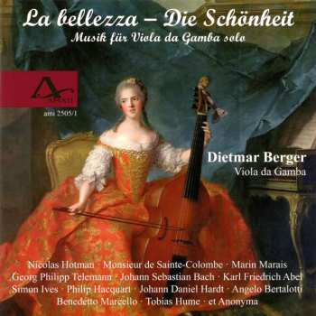 Album Dietmar Berger: La Bellezza, Die Schönheit : Musik Für Viola Da Gamba Solo