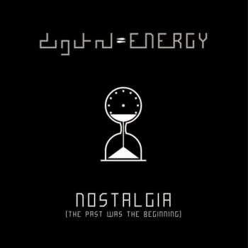 CD Digital Energy: Nostalgia (The Past Was The Beginning) LTD