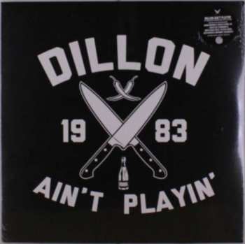 LP Dillon: Dillon Ain't Playin'