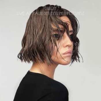 Album Dillon: Live At Haus Der Berliner Festspiele