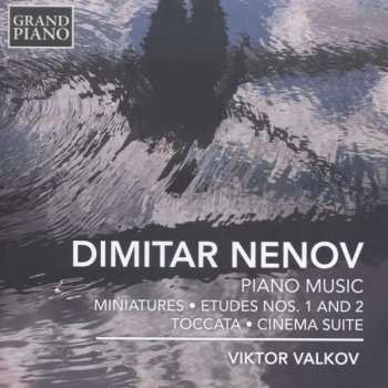 CD Dimitar Nenov: Piano Music (Miniatures ⋅ Etudes Nos. 1 And 2 ⋅ Toccata ⋅ Cinema Suite) 