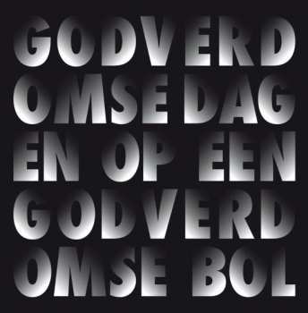Album Dimitri Verhulst: Godverdomse Dagen Op Een Godverdomse Bol