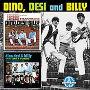 Album Dino, Desi & Billy: I'm A Fool / Our Time's Coming