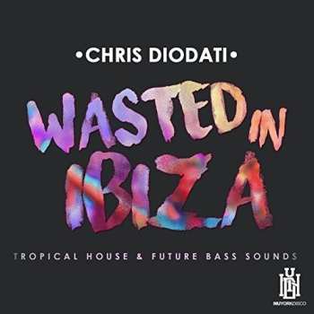 Album Diodati,chris: Wasted In Ibiza