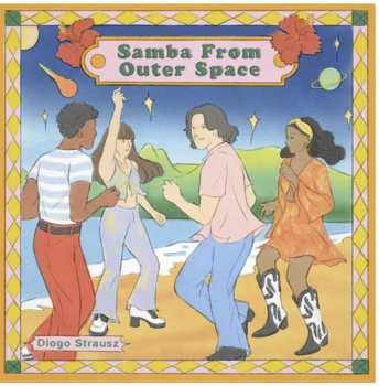 LP Diogo Strausz: Samba From Outer Space