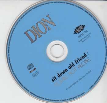CD Dion: Sit Down Old Friend/You're Not Alone